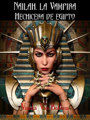 cover image of Nailah, la vampira hechicera de Egipto